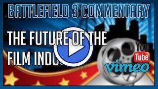 Nina Niko's Battlefield 3 Vlogommentary: The Future of The Film Industry