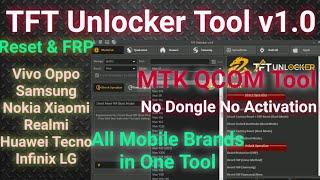 TFT Unlocker Tool v1.0 full information/Reset Oppo Vivo Samsung More Brands Phone Just One Tool 2022