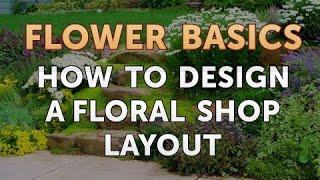 How to Design a Floral Shop Layout