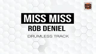 Rob Deniel - Miss Miss (Drumless Track)