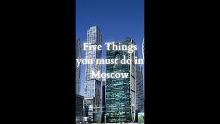 Five Things You Must Do in Moscow #shorts Moscow 2021