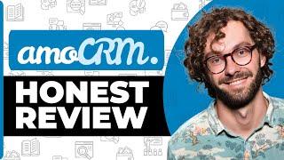 amoCRM Honest Review - Watch Before Using