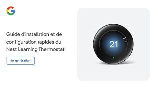 Guide d'installation et de configuration rapides du Nest Learning Thermostat (4ᵉ génération)