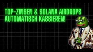  Sei früh dabei:  Top-Zinsen abgreifen & Solana Airdrops  automatisch kassieren! 