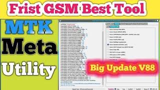 Frist Gsm Best Tool / MTK Meta Utility v88 New update