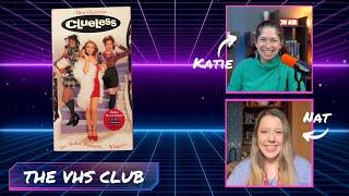 The VHS Club Reviews Clueless (1995) - Ep 53