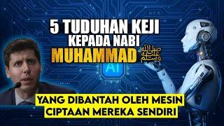 5 Tuduhan Keji Kepada Nabiﷺ. Yg Dibantah Oleh ChatGPT Mesin Ciptaan Mereka Sendiri.