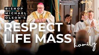 Bishop Michael Olson's homily for the Annual Respect Life Mass