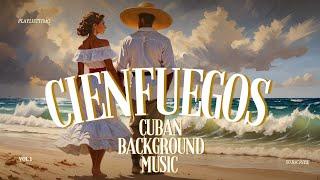 Cienfuegos  - Café Cubano| Buenavista Social Club | Cuban background music