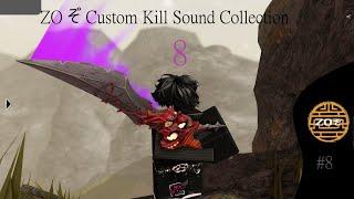 ZOぞ Custom Kill Sound Collection #8 :D