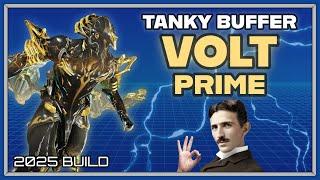 WARFRAME | VOLT PRIME TANKY BUFFER BUILD GUIDE! 2025 BUILD