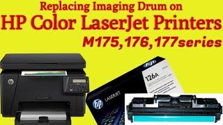 How to Replace Imaging Drum on HP Color Laserjet Pro M175,176,177 series