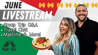 June Livestream! Italy Group Trip Q&A, Travel Chat, Mail Time, & MORE!