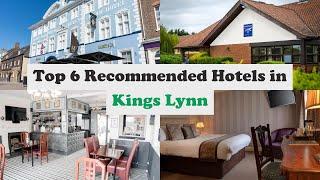 Top 6 Recommended Hotels In Kings Lynn | Best Hotels In Kings Lynn