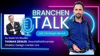 Messe & Event BRANCHENTALK mit Thomas Ziegler, Geschäftsführender Direktor Design Center Linz