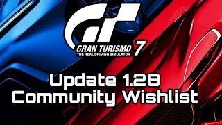 Gran Turismo 7 I Update 1.28 Wishlist (Community Edition)