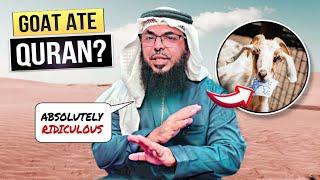 "GOAT ATE THE QURAN!"  Debunked with Evidences by Shaykh Uthman!