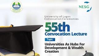 55th UNILAG Convocation Lecture by Dr Tayo Aduloju