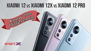 Xiaomi 12 vs Xiaomi 12x vs Xiaomi 12 pro | A Quick Comparison | Know The Difference and Best