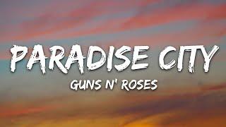 Guns N' Roses - Paradise City (Lyrics)