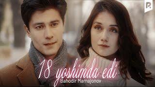 Bahodir Mamajonov - 18 yoshimda edi (Official Music Video)