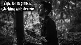 Tips And Advice For Beginners Working With Demons.