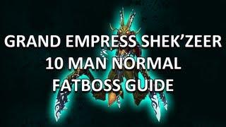 Grand Empress Shek'zeer 10 Man Normal Heart of Fear Guide - FATBOSS