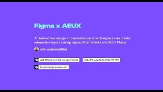 Figma x AEUX Interaction Session with Codemathics