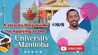 A Step-by-Step Guide to Applying to the University of Manitoba