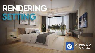 Perfect V-Ray Settings for Photorealistic Interior Renders in 3ds Max