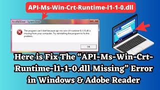 How To Fix “API-Ms-Win-Crt-Runtime-l1-1-0.dll Missing” Error in Windows or Adobe Reader (100% Solve)