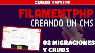 Curso GRATIS de FilamentPHP para principiantes | Creando un CMS - Bases de datos - CRUDS Fáciles