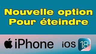 Comment éteindre iPhone iOS 18 sans le bouton