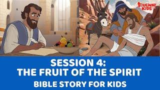 The Fruit of the Spirit - Bible Lesson for Kids | Holy Spirit Series | Trueway Kids