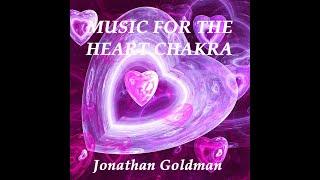 Music for the Heart Chakra - Jonathan Goldman (from "Sounds of Compassion" Sound Satsang)