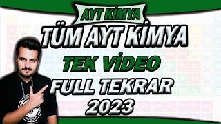 2023 TÜM AYT KİMYA TEK VİDEO FULL TEKRAR KAMPI