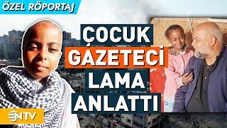 Gazzeli Çocuk Gazeteci Lama Jamous Bölgede Yaşanan Dramı Anlattı | NTV