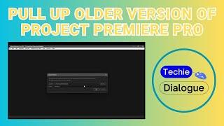 How to Pull up Older Version of Project Premiere Pro