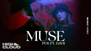 PUN Ft. DAVII - MUSE [Official MV]