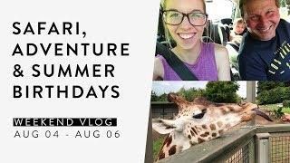 A Longleat Adventure & Summer Birthdays | Weekend Vlog