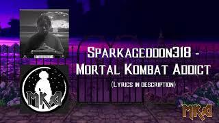 Sparkageddon318 - Mortal Kombat Addict (Hip Hop & Rap) (Original Music)