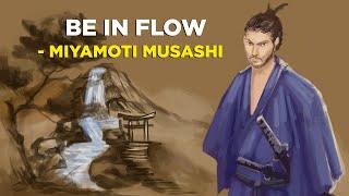 5 Ways To Effortlessly Flow With Your Life - Miyamoto Musashi