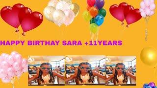 HAPPY  BIRTHDAY  SARA +11 YEARS