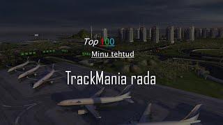 Top 100 TrackMania maps I've ever made - The Movie