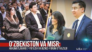 O‘zbekiston va Misr: Hukumatlararo komissiyaning 7-yig‘ilishi va biznes-forum bo‘lib o‘tdi