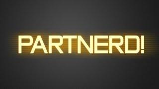 I GOT PARTNERD!!!