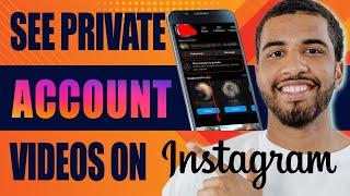 How to See Private Account Videos on Instagram (2024)