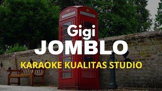 JOMBLO - GIGI KARAOKE VIDEO NO VOCAL MINUS ONE KUALITAS STUDIO