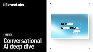 ElevenLabs Conversational AI Webinar
