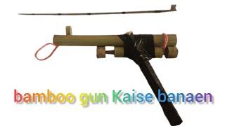 How to make Bamboo guns|bamboo gun Kaise banaen|बांस की बंदूक कैसे बनायें @Creative-Cfg